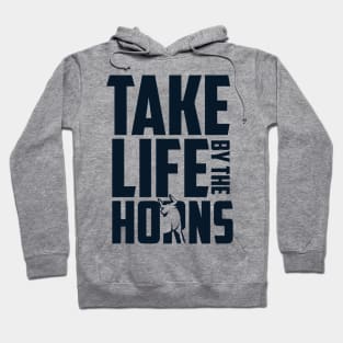 Take Life by the Horns Hoodie